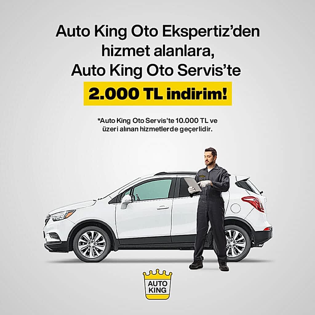 Auto King Oto Ekspertiz’den hizmet alanlara Auto King Oto Servis’te 2.000 TL indirim
